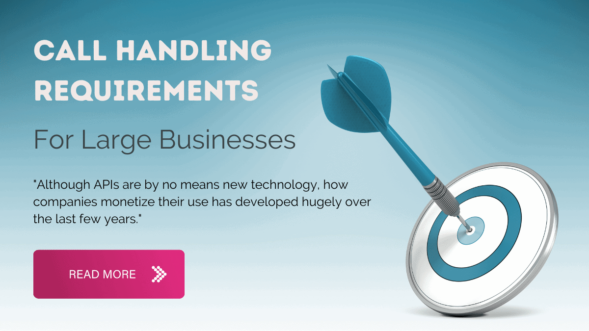 Call Handling Requirements for large businesses