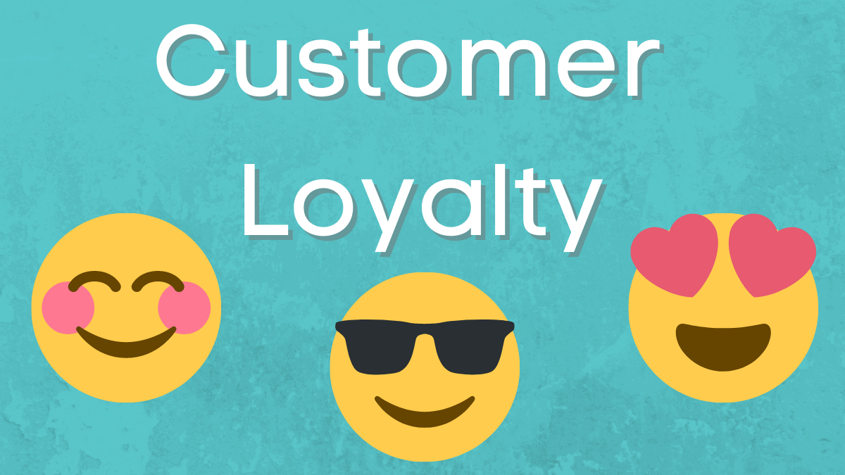 Ways to Maximize Customer Loyalty