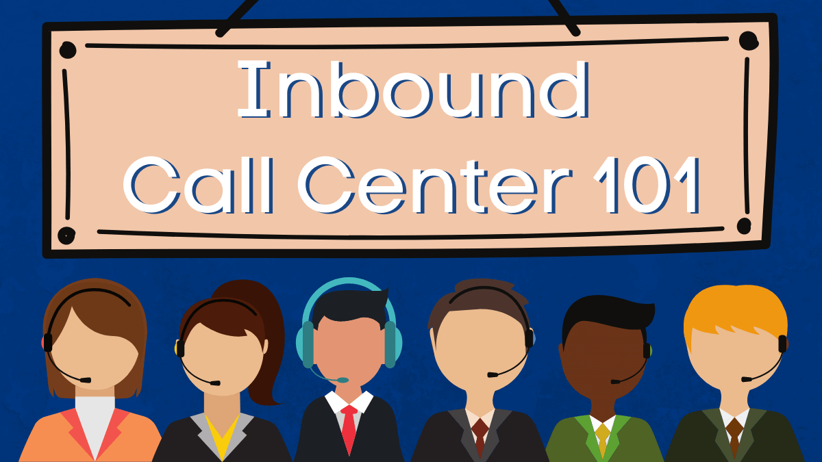 What is an Inbound Call Center? (And 3 Skills the Best Ones Have!)