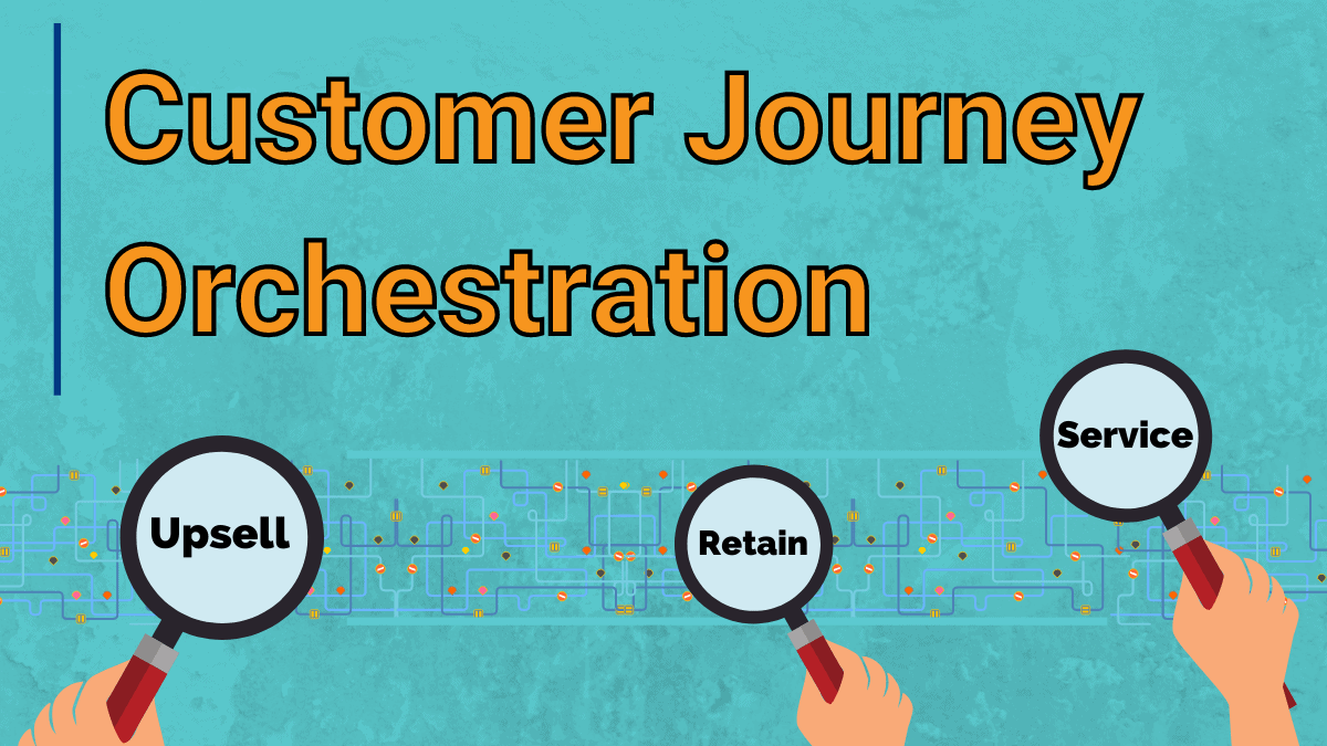 Customer Journey Orchestration