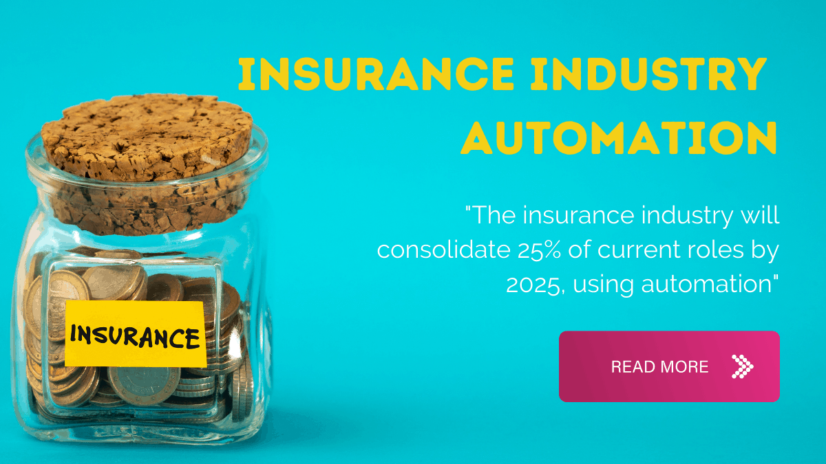 Insurance industry automation
