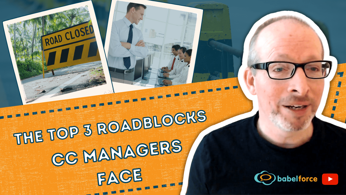 Top 3 Roadblocks Call Center Managers Face