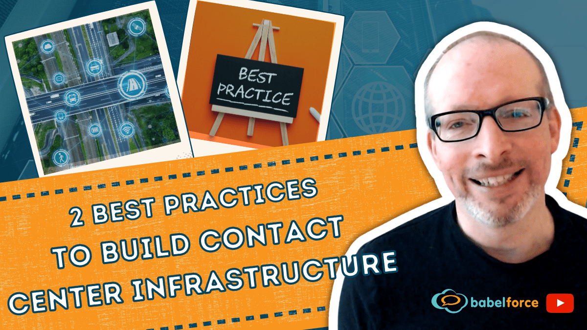 2 Best Practices to Build Contact Center Infrastructure