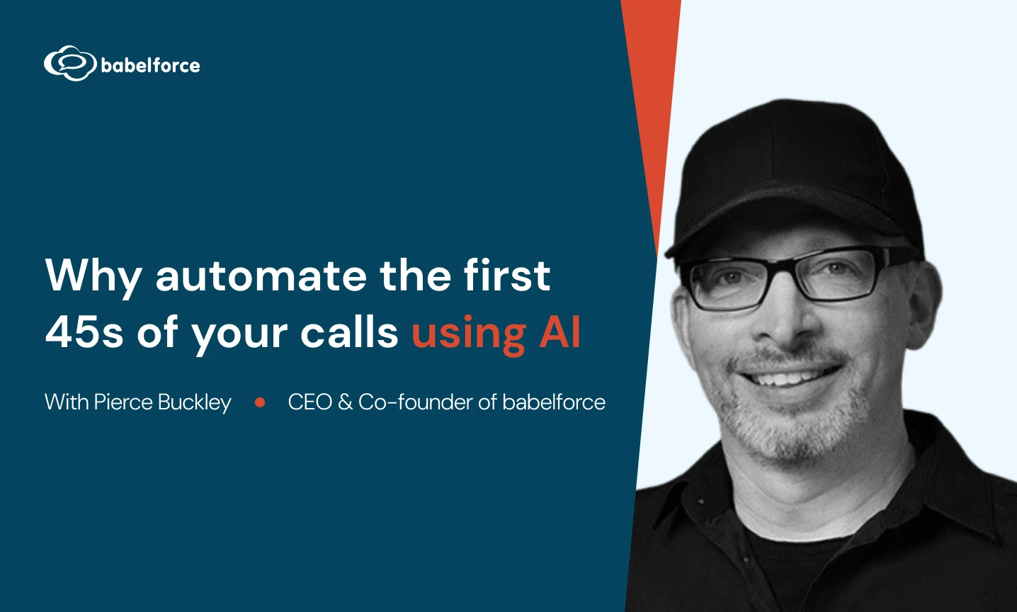 Why automate the first 45s of your calls using AI